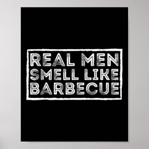 Póster Los hombres de verdad huelen a Byrbecue - Bbq Smok