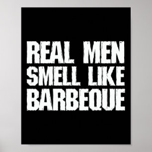 Póster Los hombres de verdad huelen a parrilla de barbaco