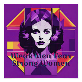 Póster Los hombres débiles temen a las mujeres fuertes