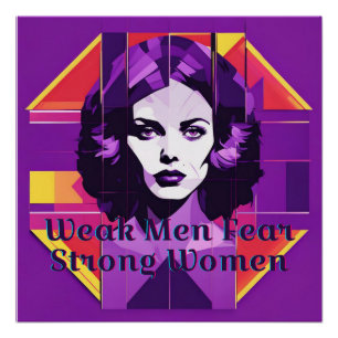 Póster Los hombres débiles temen a las mujeres fuertes