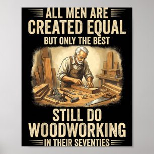 Póster Los hombres son creados iguales pero la carpinterí