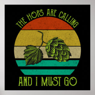 Póster Los Hops Están Llamando Y Debo Ir A La Cerveza De