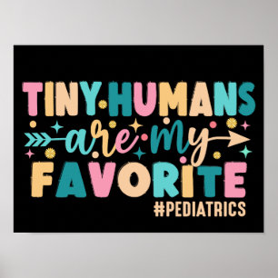 Póster Los Humanos Pequeños Son Mi Favorito de Pediatría