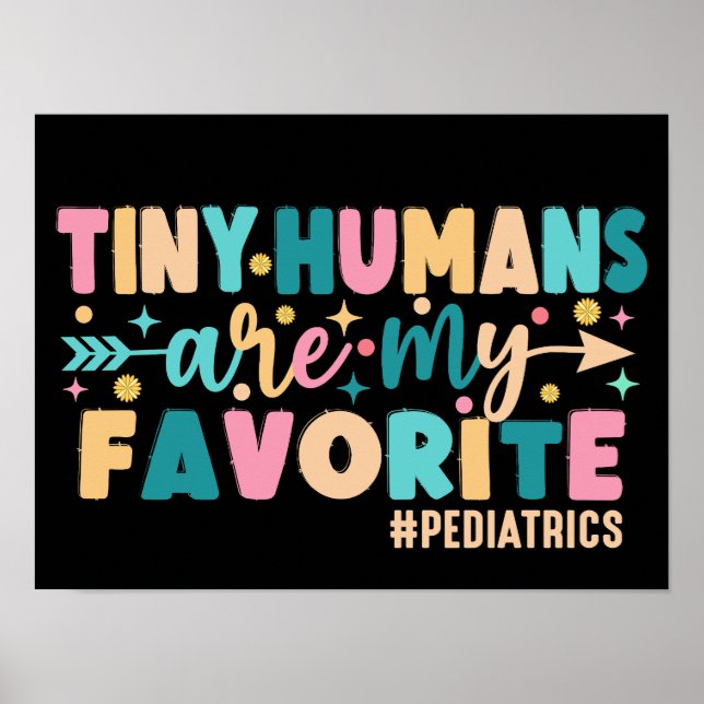 Póster Los Humanos Pequeños Son Mi Favorito de Pediatría (Frente)