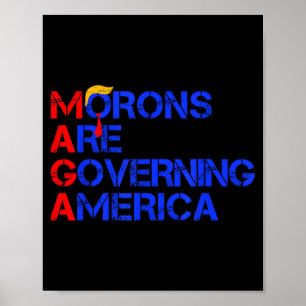 Póster Los idiotas están gobernando América Divertido Tru
