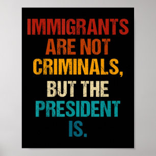 Póster Los inmigrantes divertidos no son criminales sino 