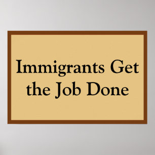Póster Los inmigrantes hacen el trabajo