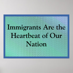 Póster Los inmigrantes son nuestro latido