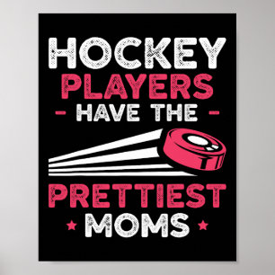Póster Los jugadores de hockey tienen las mamás más bonit