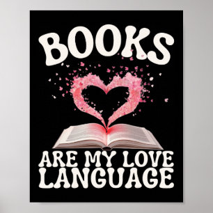 Póster Los libros son mi lenguaje de amor leyendo bibliot