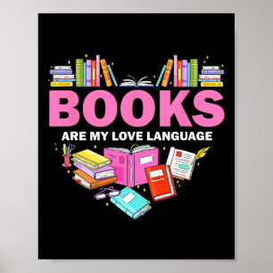 Póster Los libros son mi lenguaje de amor leyendo bibliot
