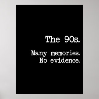 Póster Los muchos Recuerdos de los años 90 sin evidencia
