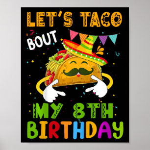 Póster Los niños son graciosos, taco por mi octavo cumple
