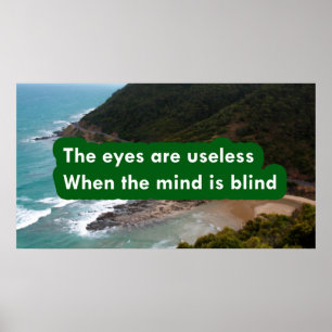 Póster Los ojos son inútiles cuando la mente es ciega