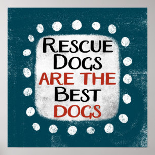 Póster Los Perros De Rescate Son Los Mejores Perros Poste