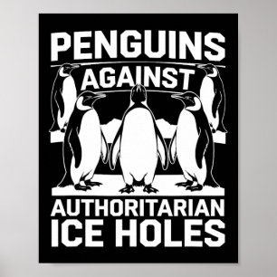 Póster Los Pingüinos Contra Los Agujeros Autoritarios De