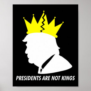 Póster Los presidentes no son reyes - Donald Trump hizo a