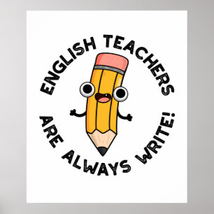 Póster Los profesores de inglés escriben siempre un lapic