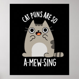 Póster Los Puns De Gato Son Tan A-mew Animal Pun Dark BG