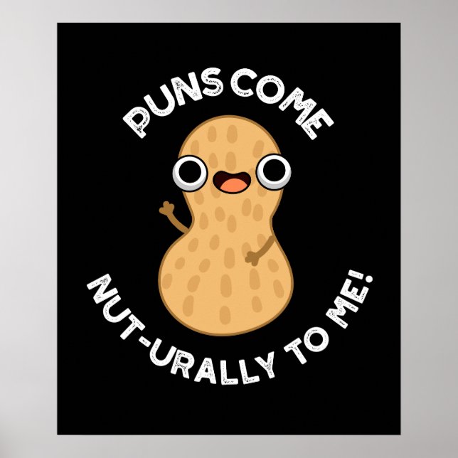 Póster Los Puns Me Llegan A Mí A Mí Divertido Nut Pun Dar (Frente)