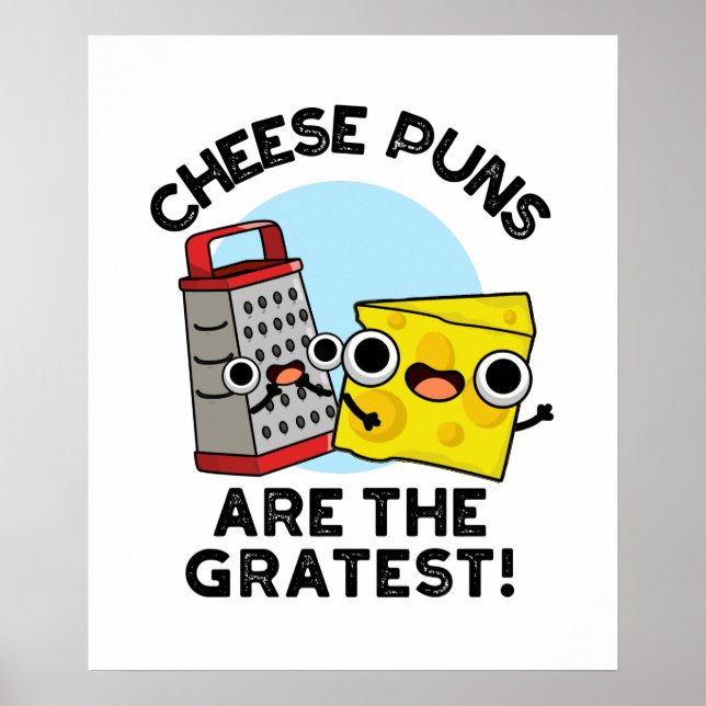 Póster Los Puntajes De Queso Son El Grate Grate Grate Más (Frente)