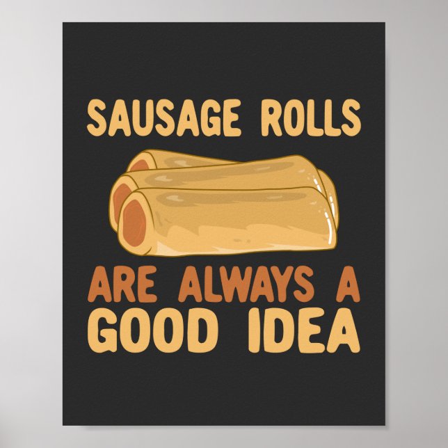 Póster Los Rollos De Salchicha Son Siempre Una Buena Idea (Frente)