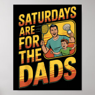 Póster Los Sábados Son Para Los Papás Bádminton Papá e Hi