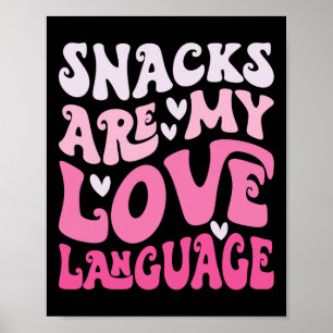 Póster Los Snacks Son Mi Lenguaje del Amor Día de San Val