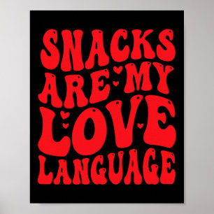 Póster Los Snacks Son Mi Lenguaje del Amor Día de San Val