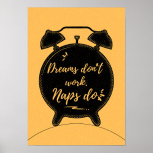 Póster Los sueños no funcionan. Las siestas sí. Motivació