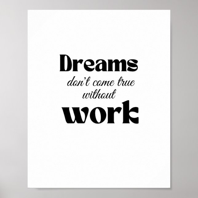 Póster Los sueños no se hacen realidad sin trabajo (Frente)