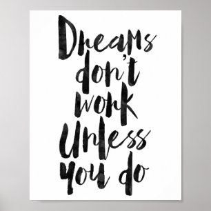 Póster Los sueños no trabajan a menos que usted haga