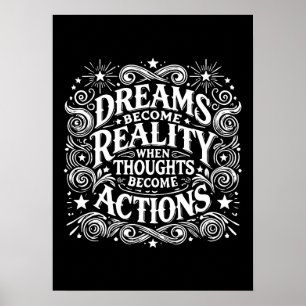 Póster Los sueños se hacen realidad cuando los pensamient
