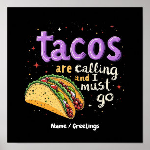 Póster Los Tacos Están Llamando y Debo Ir Un Foodie