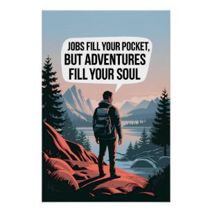 Póster Los trabajos llenan tu bolsillo pero las aventuras