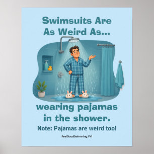 Póster Los Trajes de Baño Son Pijamas Raros en la Ducha D
