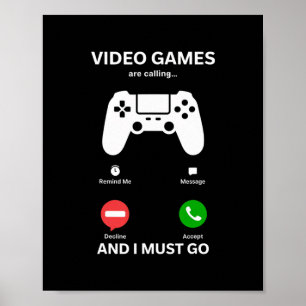 Póster Los videojuegos están llamando y debo ir divertido