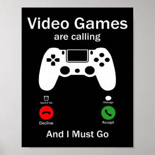 Póster Los Videojuegos Están Llamando Y Debo Ir Fundido C