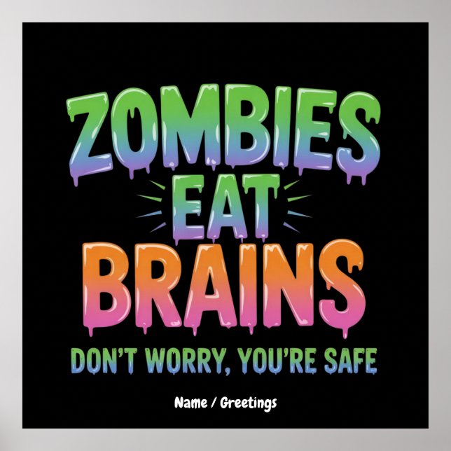 Póster ¿Los zombies comen cerebros? No te preocupes, está (Frente)