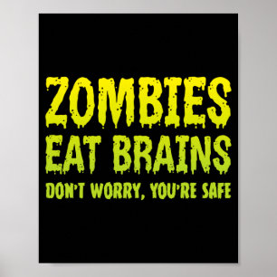 Póster Los Zombies Comen Cerebros No Te Preocupes Hallowe