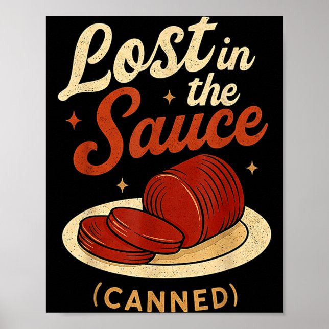 Póster Lost In The Sauce Canned Funny Thanksgiving Food P (Frente)