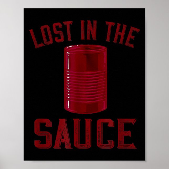 Póster Lost In The Sauce Funny Cranberry Sauce Thanksgivi (Frente)
