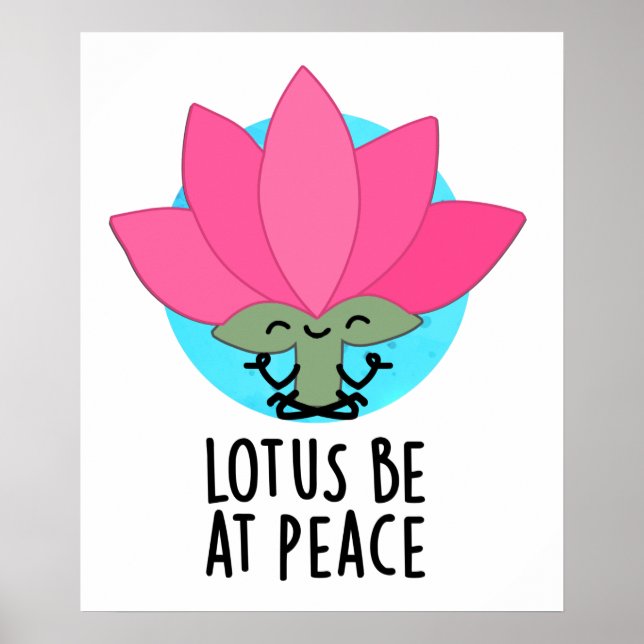 Póster Lotus Esté En Paz Planta Divertida  (Frente)