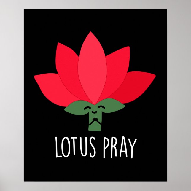 Póster Lotus Pray Funny Plant Pun Dark BG (Frente)