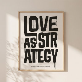 Póster Love As Strategy Poster – Typography Wall Print