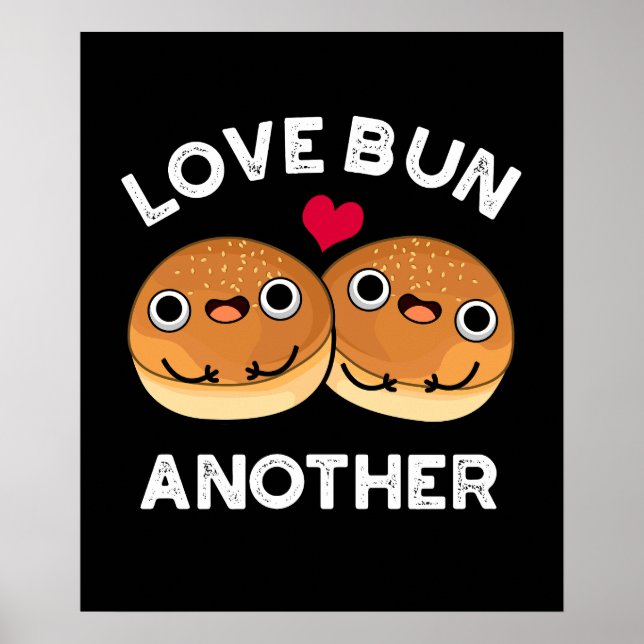 Póster Love Bun Otra Comida Funny Pun Dark BG (Frente)