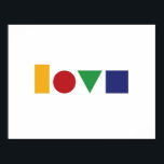 Póster Love geometric print or poster<br><div class="desc">This is a fun print that spells out the word Love using colorful geometric shapes.  There is a yellow rectangle,  red circle,  green triangle and blue square.</div>