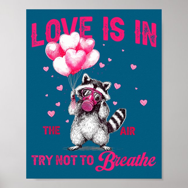 Póster Love Is In The Air Try Not To Breathe Raccoon Vale (Frente)