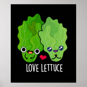 Póster Love Lettuce Funny Veggie Pun