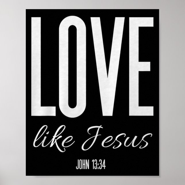 Póster Love Like Jesus John 13_ Bible Verse Christian Scr (Frente)